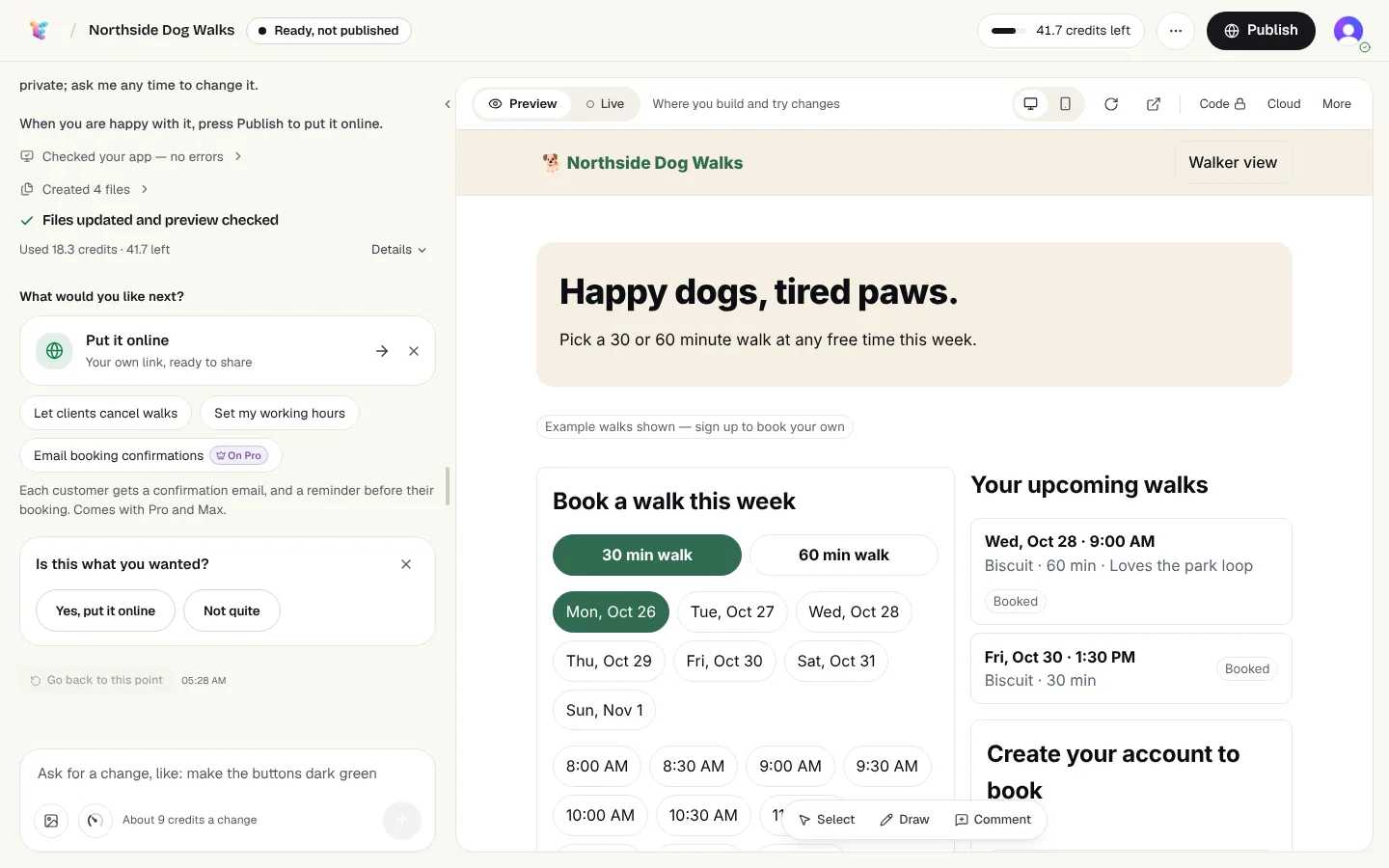 The first version in the studio: a booking page with 30 and 60 minute walks, the week's days, start times and example upcoming walks, beside the chat's summary, Used 18.3 credits