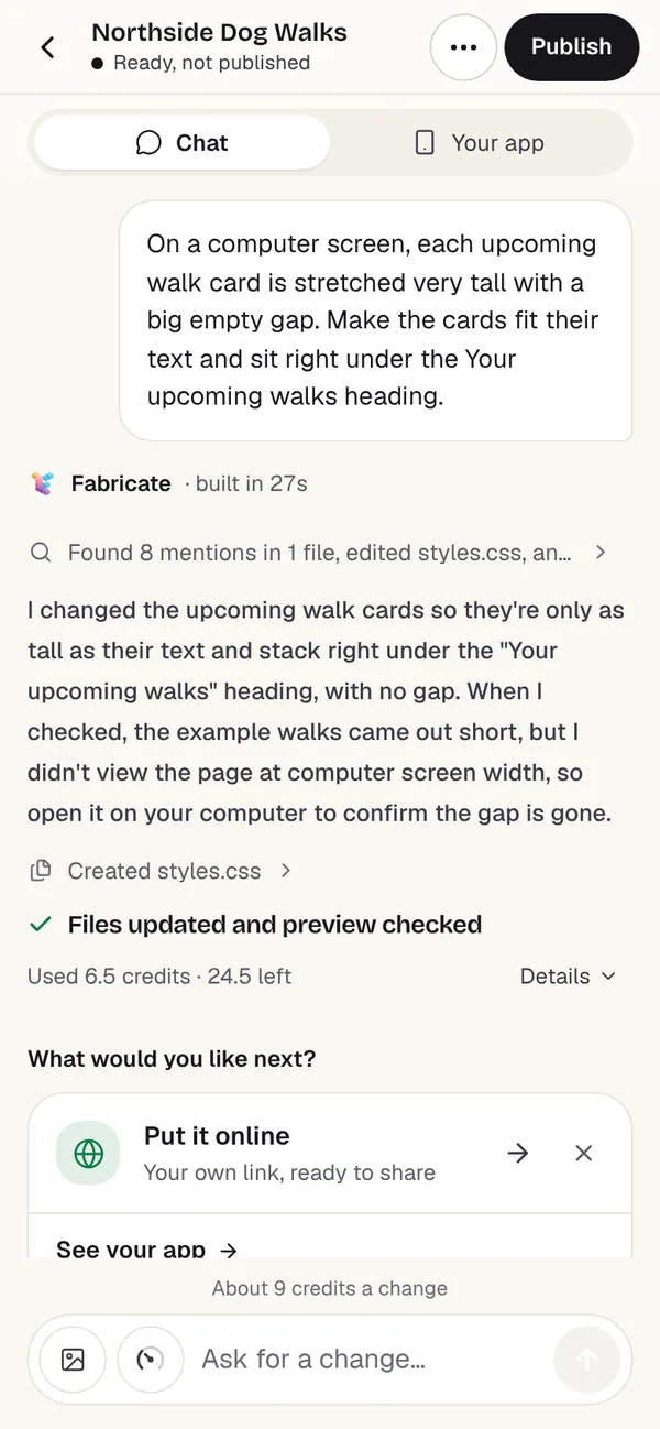 Fabricate's chat at phone size: the request to make the walk cards fit their text, and the reply, built in 27s, saying what changed and that the page was not viewed at computer width, Used 6.5 credits